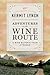 Adventures on the Wine Route by Kermit Lynch