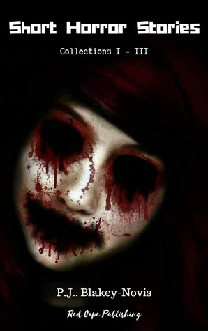 Short Horror Stories Collections I-III: A Box Set