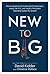 New to Big: How Companies C...