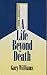 Life Beyond Death