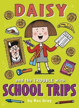 Daisy And The Trouble With School Trips (Paperback)