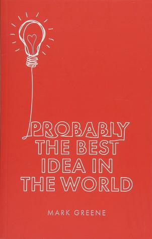 Probably the Best Idea in the World