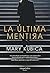 La última mentira by Mary Kubica