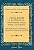 Biennial Register of All Officers and Agents in the Service of the United States: With the Names, Force and Condition, of All Ships and Vessels Belonging to the United States (Classic Reprint)