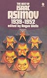The Best Of Isaac Asimov 1939-1952 The Best Of Isaac Asimov 1939-1952