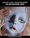 Secret Doll Underground: Japanese Surrealist Dolls From The Yaso Collection, Tokyo (Japanese Art Perspectives)