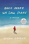 Once More We Saw Stars by Jayson Greene