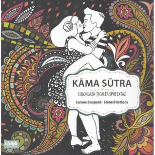 Kâma Sûtra. Colorează-ți calea spre extaz