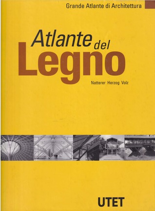 Atlante del Legno (Grande Atlante di Architettura #2)