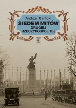 Siedem mitów Drugiej Rzeczypospolitej (Hardcover)