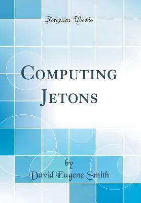 Computing Jetons (Classic Reprint)