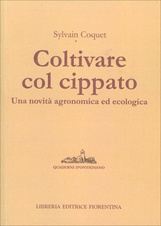 Coltivare col Cippato. Una novità agronomica ed ecologica (Paperback)