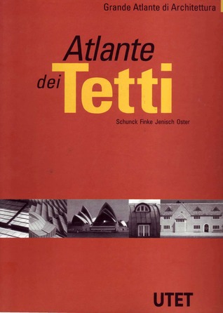 Atlante dei Tetti (Grande Atlante di Architettura #4)