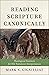 Reading Scripture Canonical...