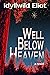 Well Below Heaven