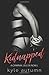 Kidnapped: A Criminal Deeds Novel