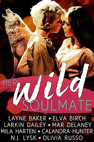 Her Wild Soulmate (Kindle Edition)