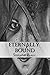 Eternally Bound