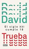 El siglo XXI cumple 18
