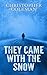 They Came with the Snow (They Came with the Snow #1)