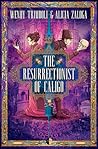 The Resurrectionist of Caligo by Wendy Trimboli