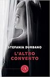 L'altro convento by Stefania D'urbano