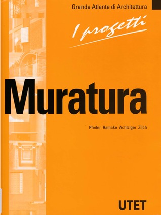 I progetti: muratura (Grande Atlante di Architettura, progetti #1)