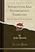 Instructive And Entertaining Exercises: With The Rules Of The French Syntax (Classic Reprint) (French Edition)