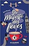 Sa majesté des fèves by Eve Borelli