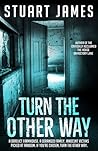Turn The Other Way by Stuart  James