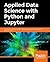 Applied Data Science with Python and Jupyter: Use powerful industry-standard tools to unlock new, actionable insights from your data