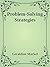 Problem-Solving Strategies  by Geraldine Markel