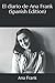 El diario de Ana Frank by Anne Frank El diario de Ana Frank by Anne Frank