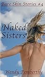 Naked Sisters by Wendy Pemberthy