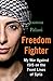 Freedom Fighter: My War Against ISIS on the Frontlines of Syria