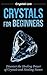 Crystals for Beginners by Crystal Lee