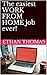 The easiest WORK FROM HOME ...