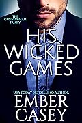 His Wicked Games (His Wicked Games, #1; The Cunningham Family, #1) 