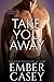 Take You Away (Her Wicked Heart, #1.5; The Cunningham Family, #3.5)