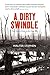 A Dirty Swindle: True Stori...