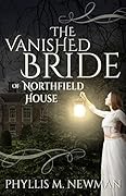 The Vanished Bride of Northfield House