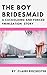 The Boy Bridesmaid: A Cucko...