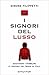 I signori del lusso