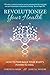 Revolutionize Your Health by Cornelia Merk