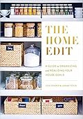 The Home Edit: A Guide to Organizing and Realizing Your House Goals