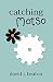 Catching Motso by David J. Beaton