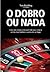 O Dobro ou Nada