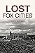 Lost Fox Cities