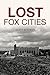 Lost Fox Cities