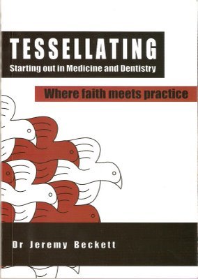 Tessellating: Starting out in Medicine and Dentistry - Where faith meets practice